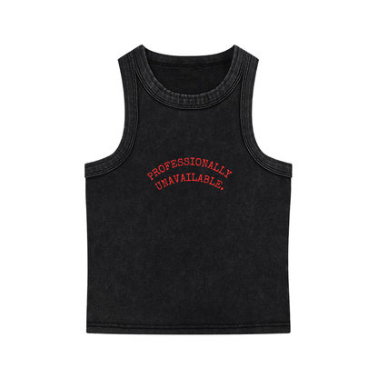PROFESSIONALLY UNAVAILABLE